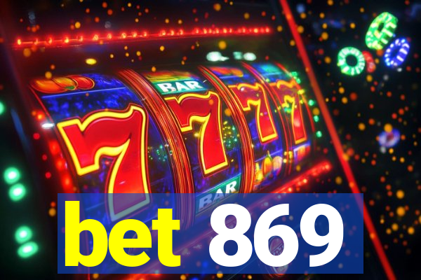 bet 869